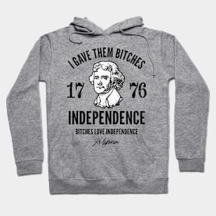 Independence 1776, I gave them independence Unisex Hoodie